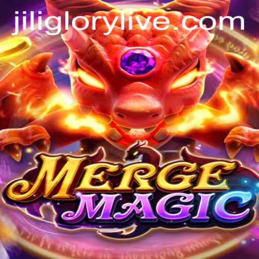 Dive into the Enchanting World of Mergemagic with Jiliglory