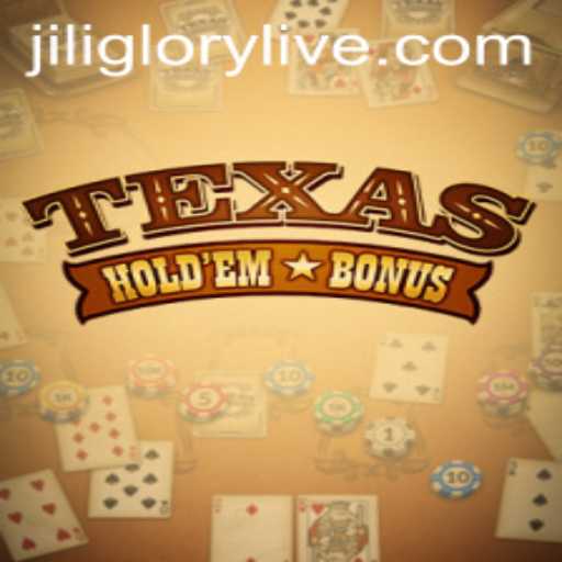 Discovering Texas Holdem Bonus with JiliGlory